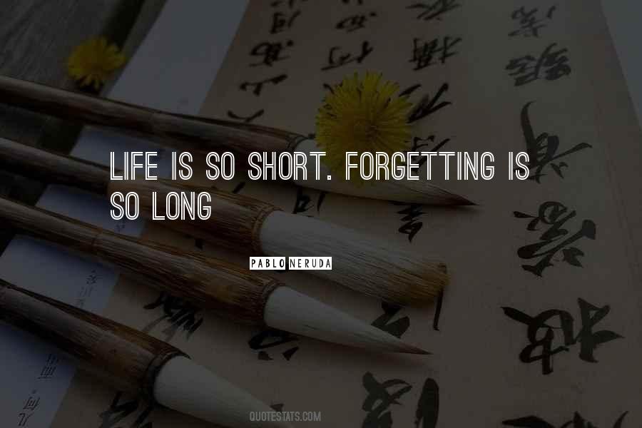 Quotes About Life Is Short So #1028859