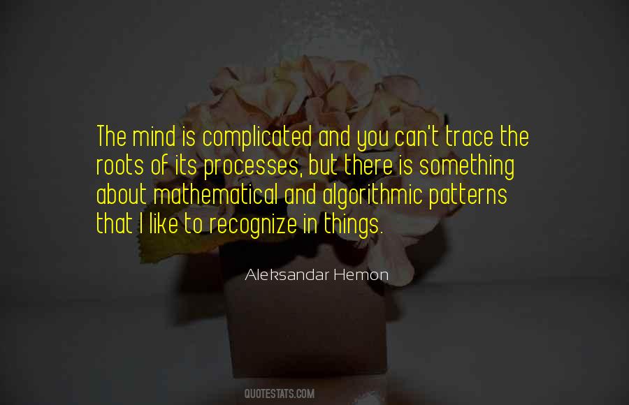 Quotes About Complicated Things #301171