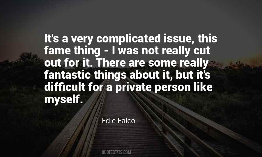 Quotes About Complicated Things #45060