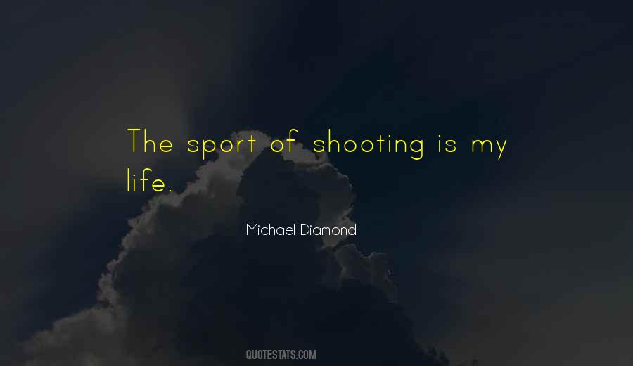 Quotes About Shooting Sports #1089935