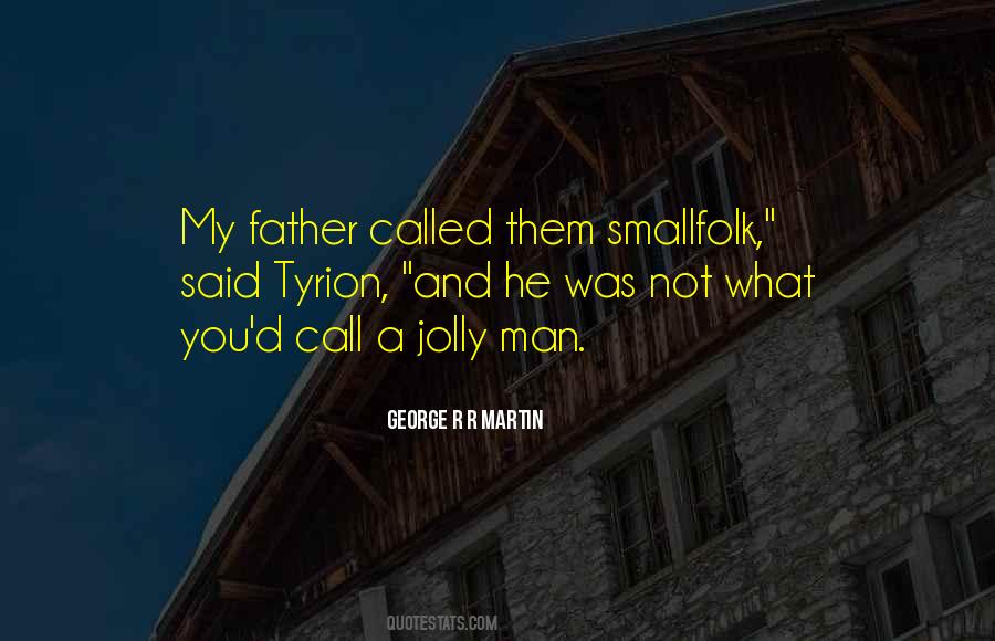 Smallfolk Quotes #1719176