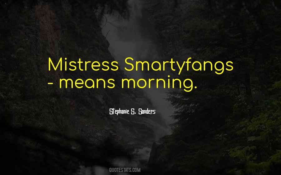 Smartyfangs Quotes #909709