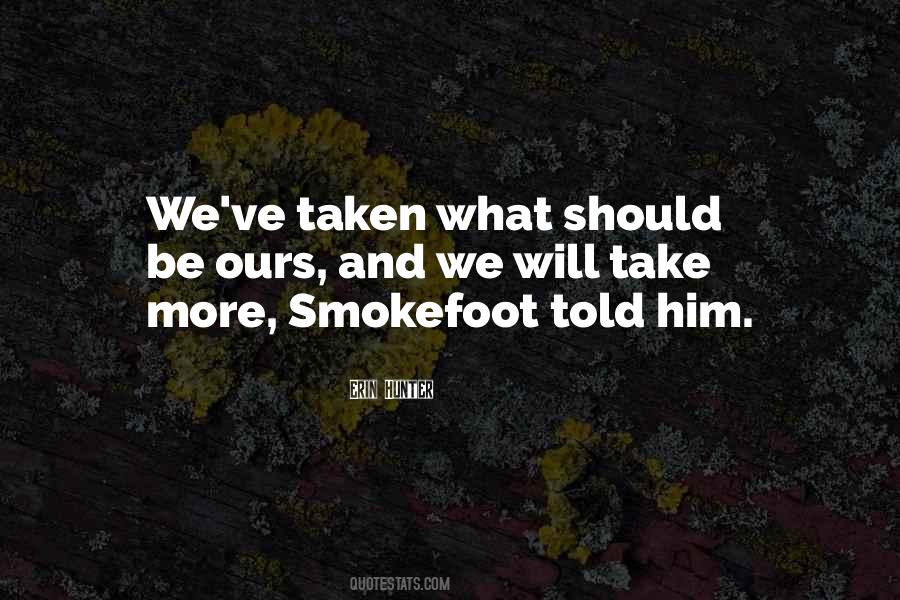 Smokefoot Quotes #975472