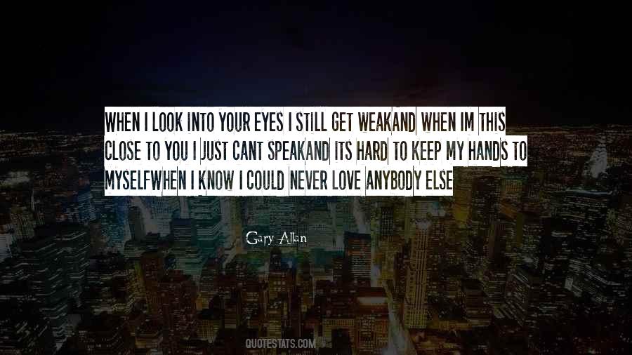 Quotes About When You Look Into My Eyes #1677284