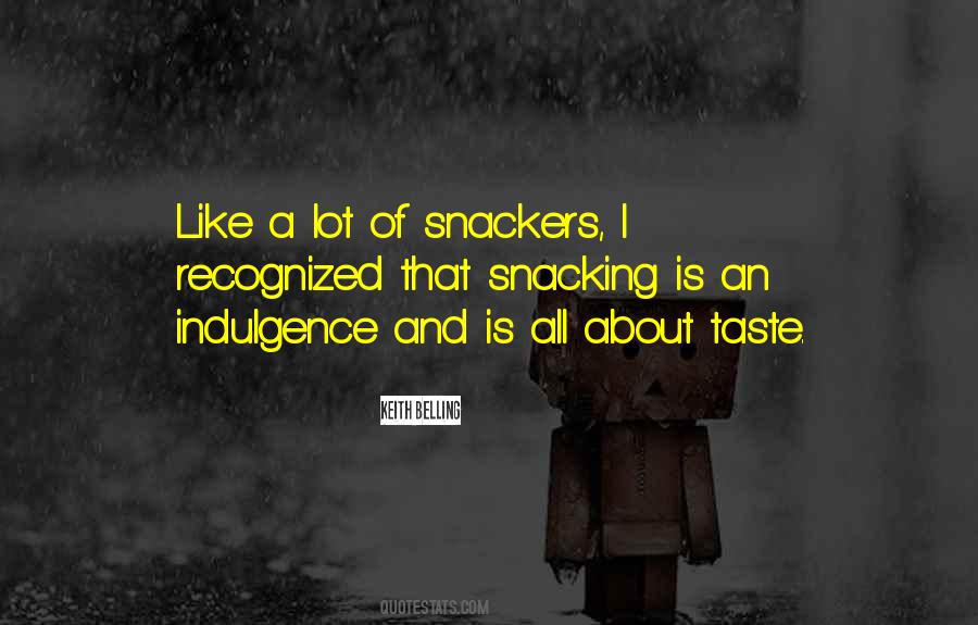 Snackers Quotes #939932