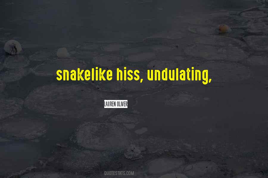 Snakelike Quotes #1444832