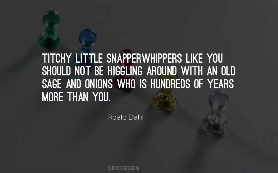 Snapperwhippers Quotes #1767875
