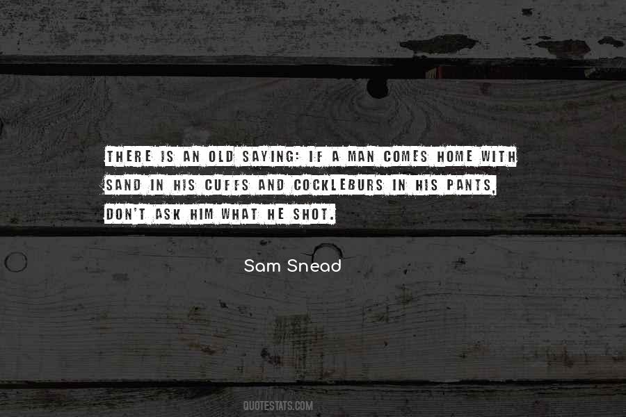 Snead Quotes #1436171