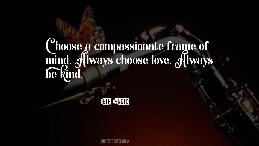 Quotes About Choose Love #1604571
