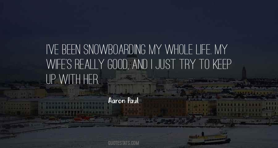 Snowboarding's Quotes #923730