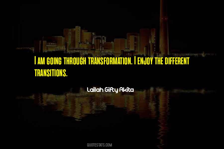 Quotes About Transitions #1773564