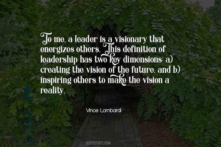 Quotes About A Visionary Leader #1829842