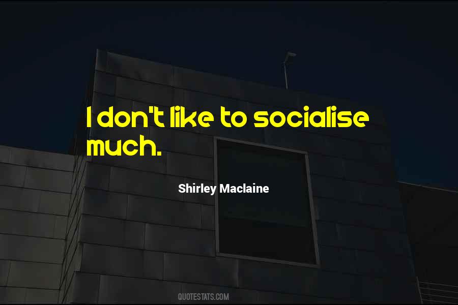 Socialise Quotes #641735