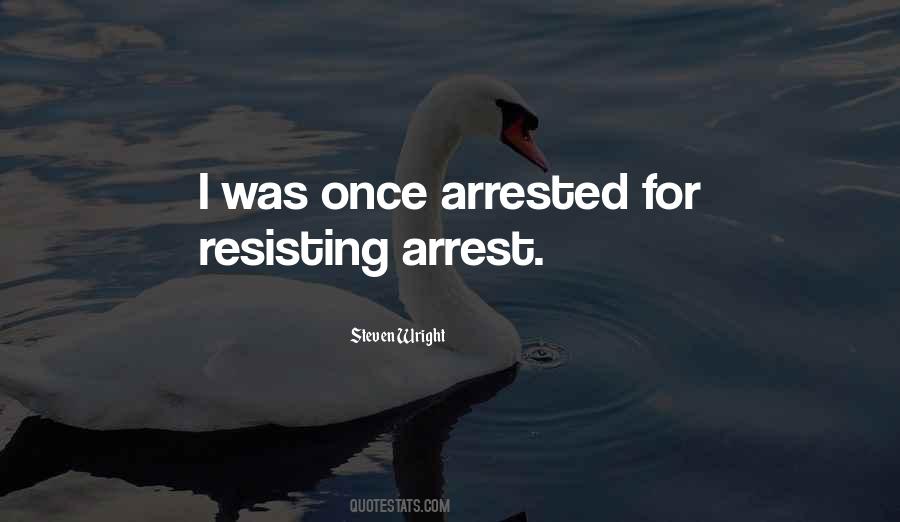 Quotes About Arrest #1447722