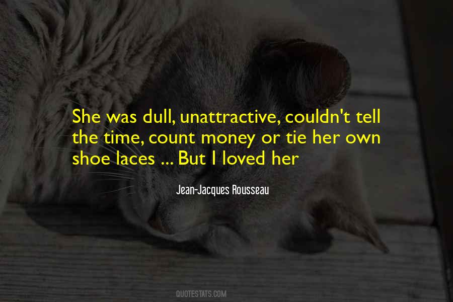 Quotes About Unattractiveness #1297042