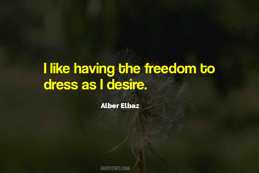 Quotes About Freedom Of Dress #926061