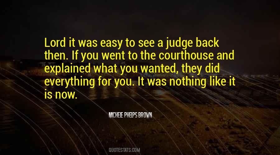 Quotes About The Courthouse #1172783