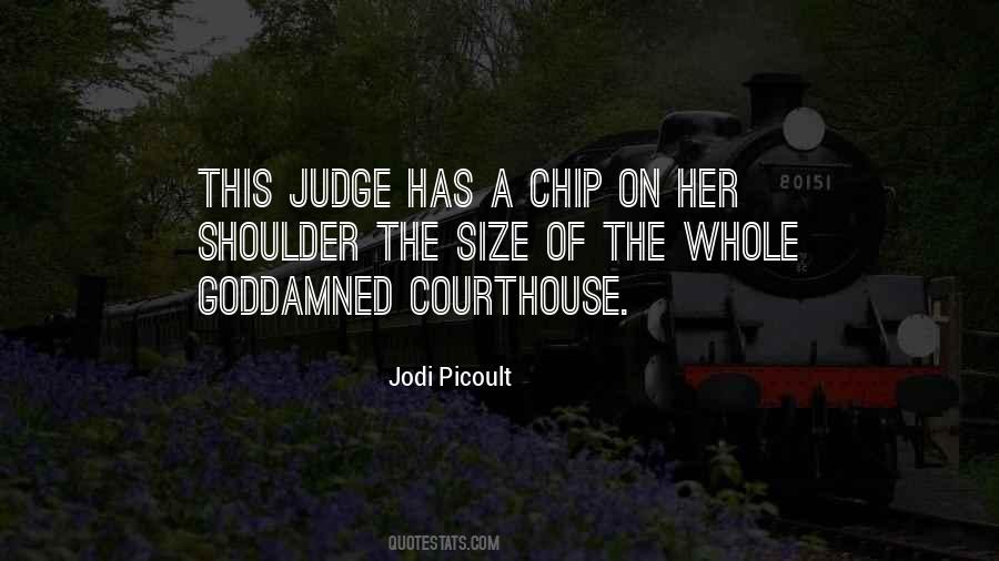 Quotes About The Courthouse #1869710