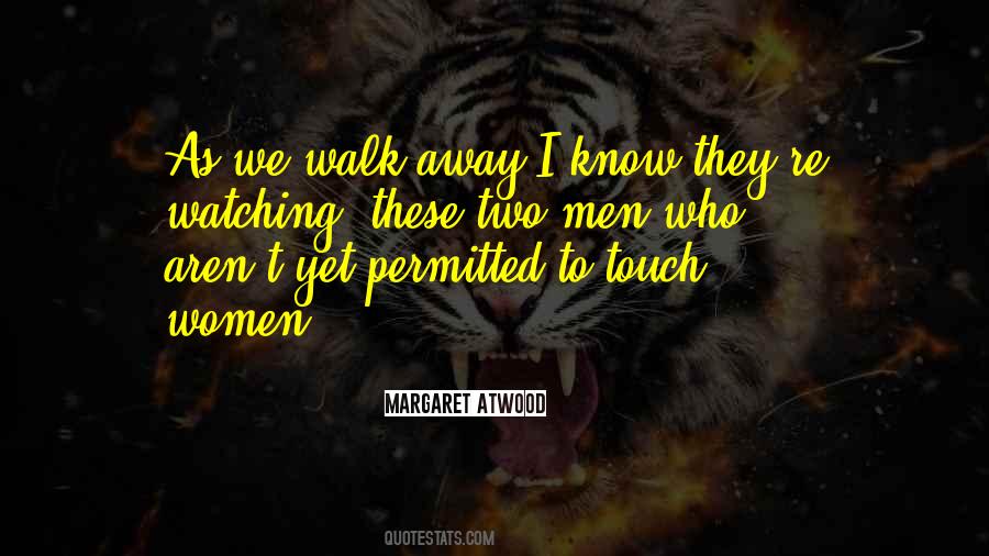 Quotes About Watching Someone Walk Away #1803520