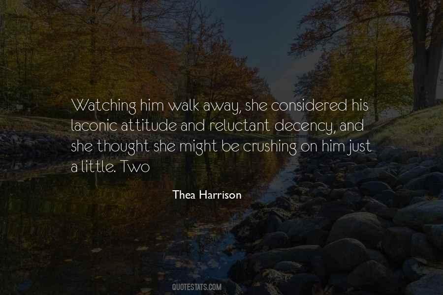 Quotes About Watching Someone Walk Away #492217