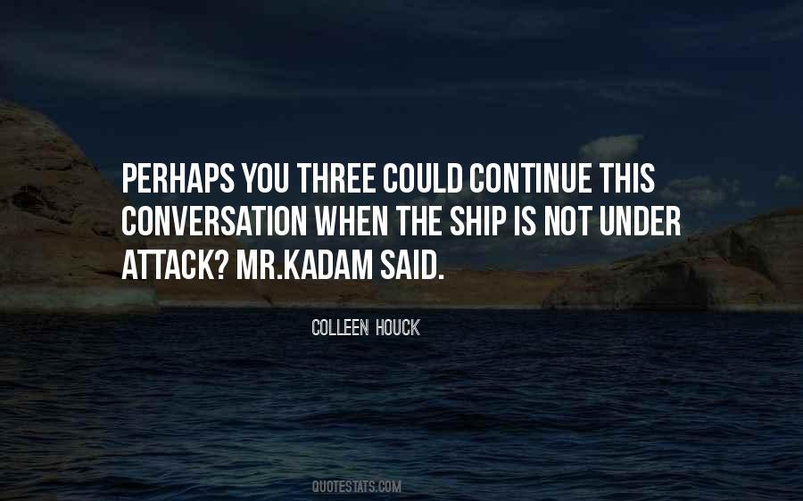 Quotes About The Ship #1255609