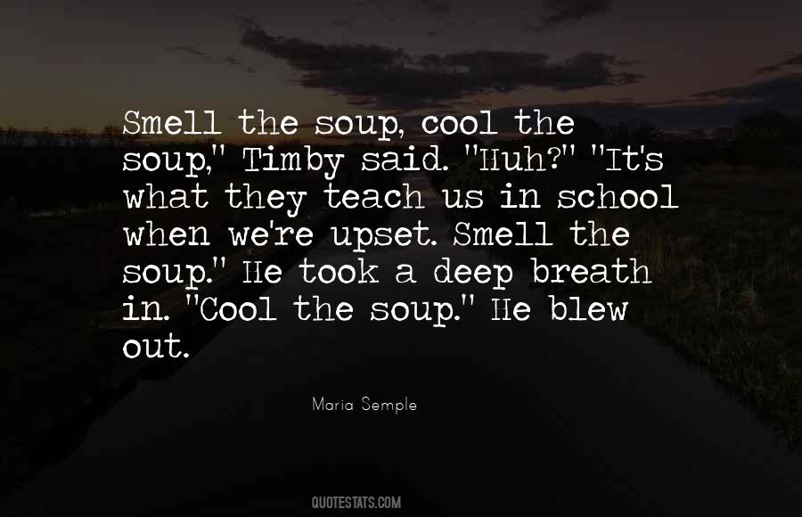 Soup's Quotes #238155