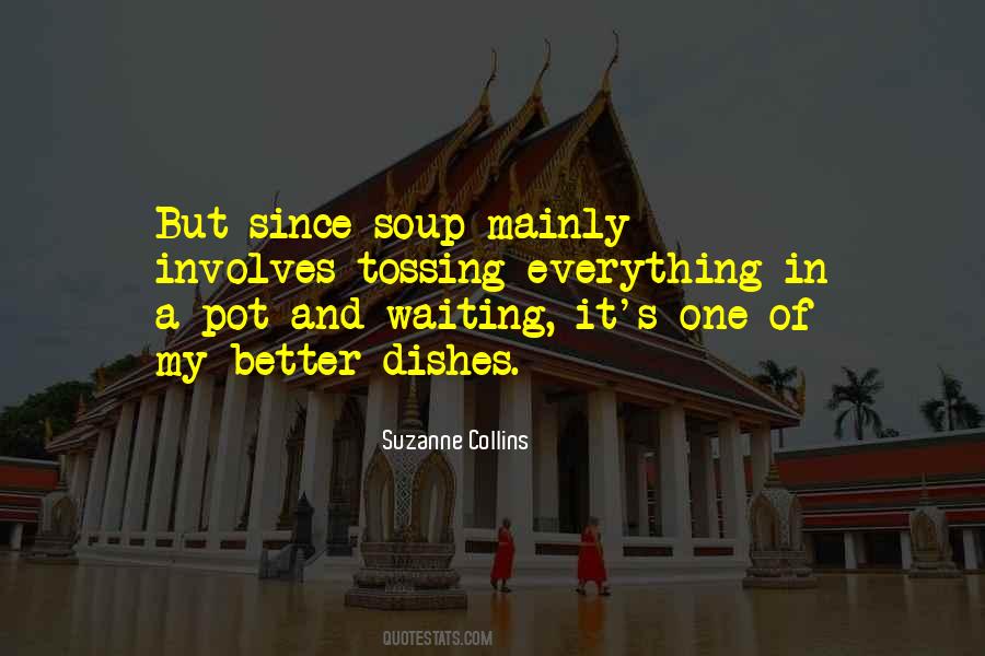 Soup's Quotes #997402