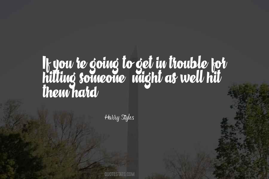 Quotes About Hitting Hard #1114317