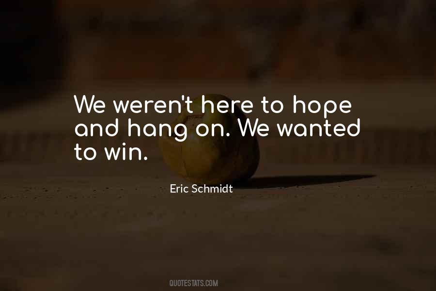 Quotes About Hope To Win #96105