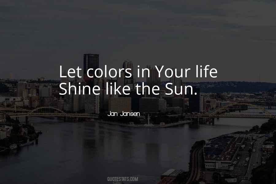 Quotes About Life Shine #707303