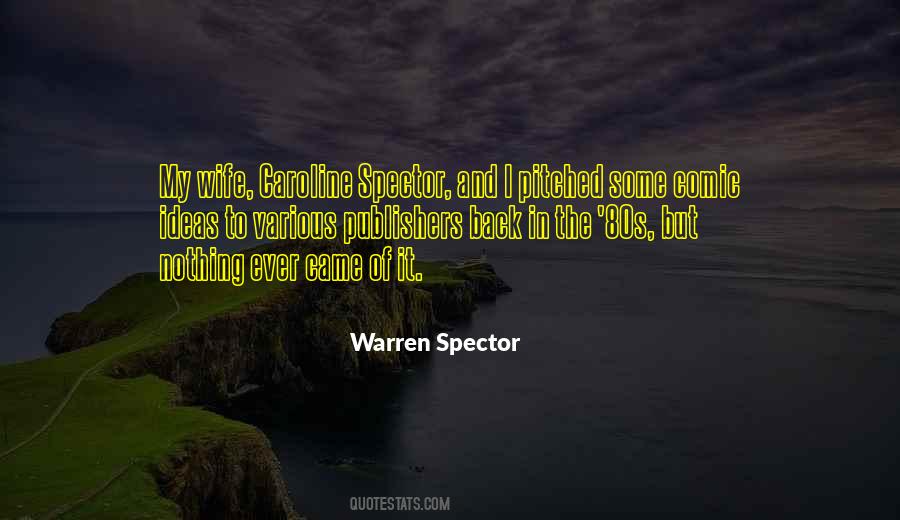 Spector Quotes #103031