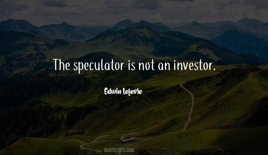 Speculator Quotes #465079