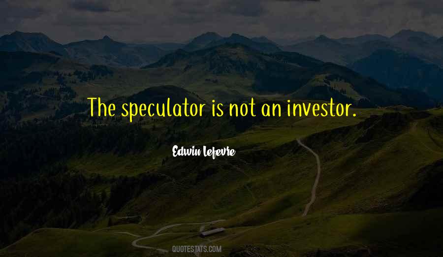 Speculator's Quotes #465079