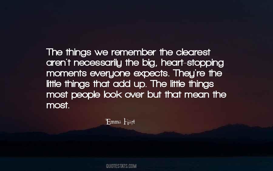 Quotes About The Little Things #1229032