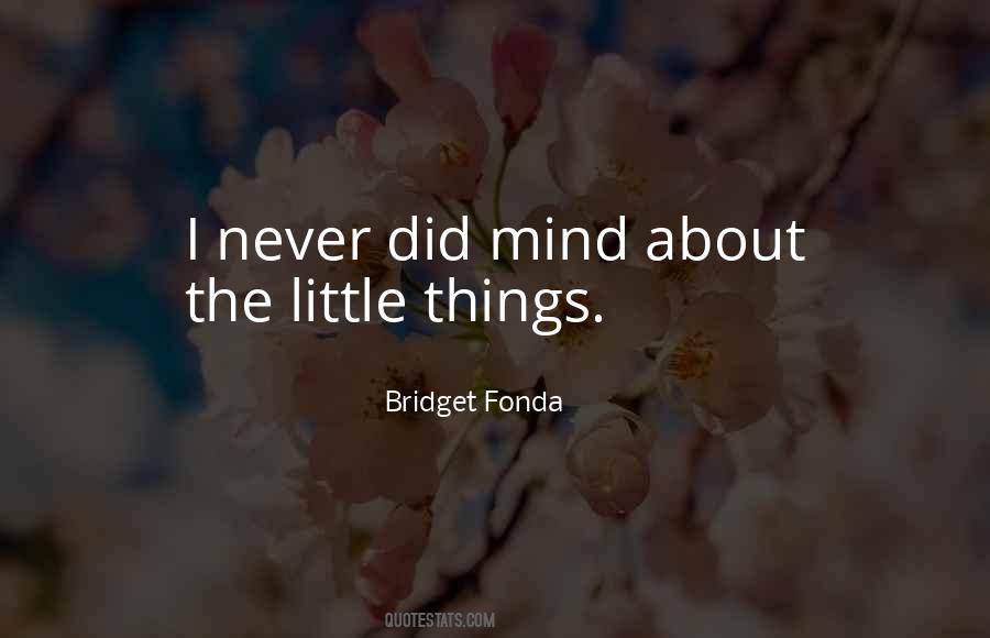 Quotes About The Little Things #1628780