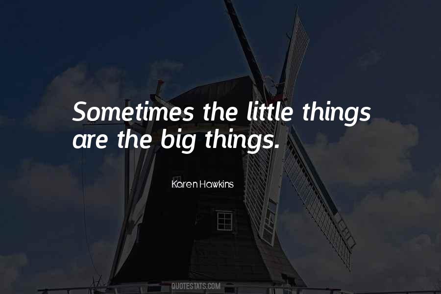 Quotes About The Little Things #1855926