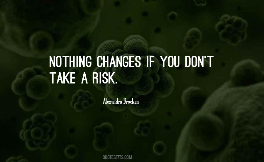 Quotes About Take A Risk #1259681