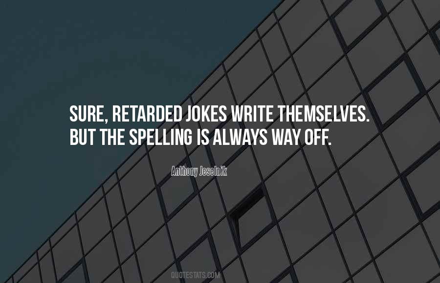 Spelling's Quotes #194205