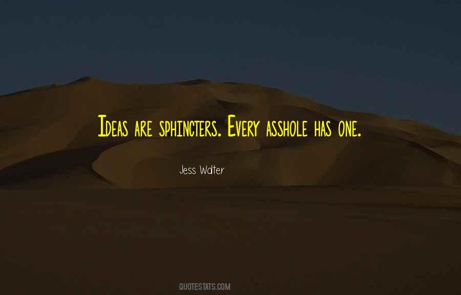 Sphincters Quotes #1766891 Sphincters Quotes #1766891