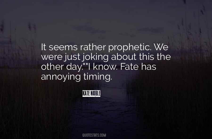 Quotes About Timing And Fate #167705