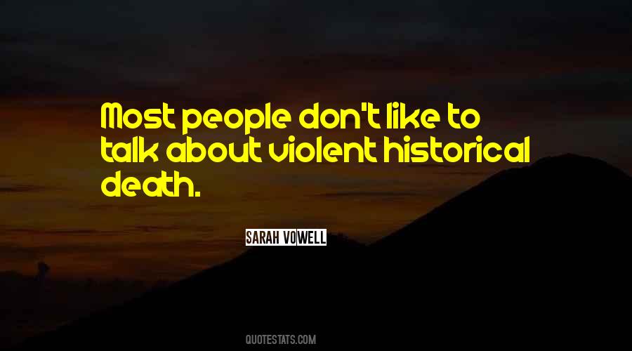 Quotes About Violent Death #574037