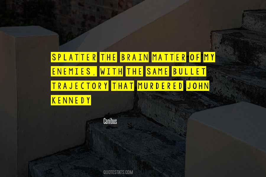 Splatter Quotes #1234986