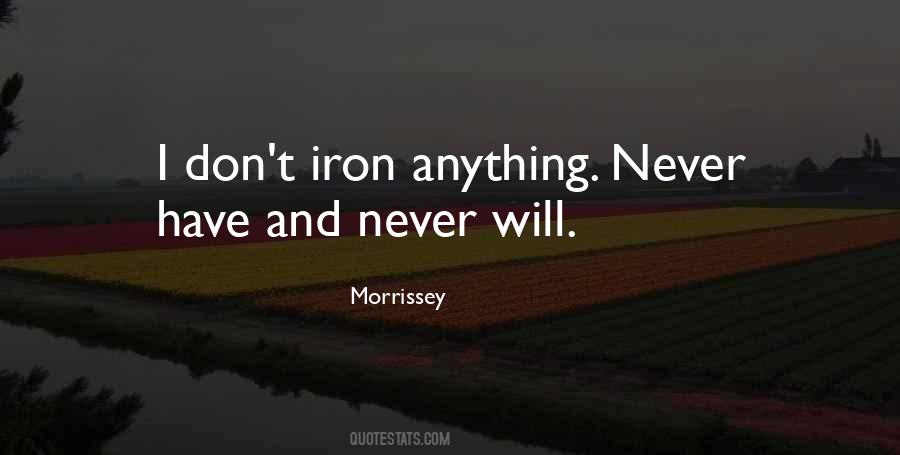 Quotes About Iron Will #514999