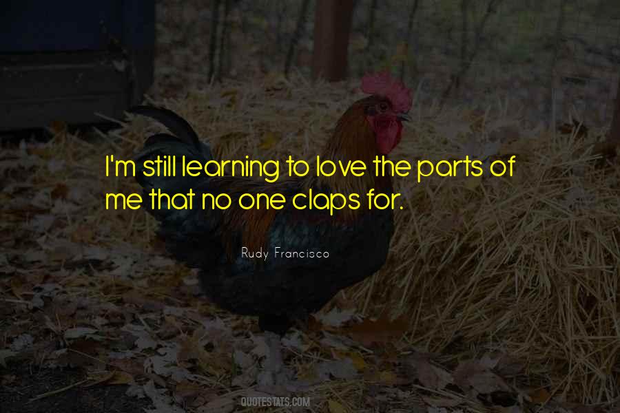 Quotes About Learning To Love #93885