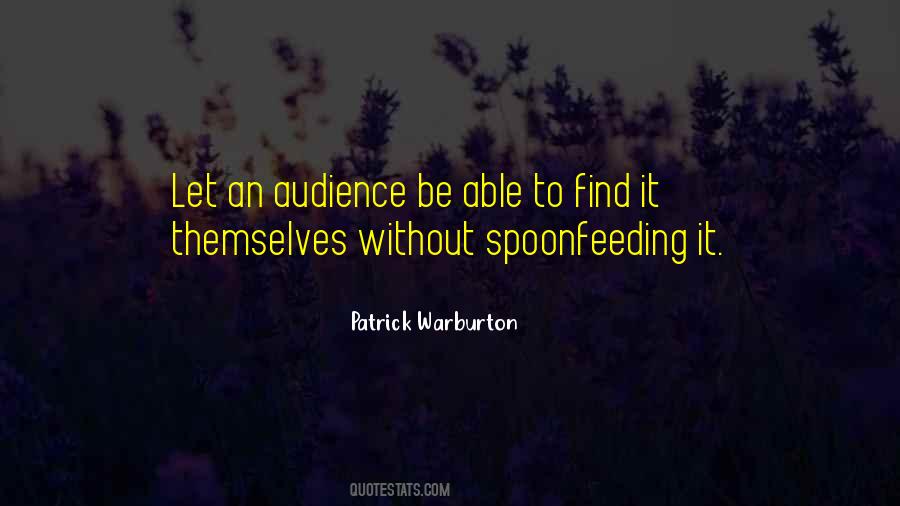 Spoonfeeding Quotes #64874