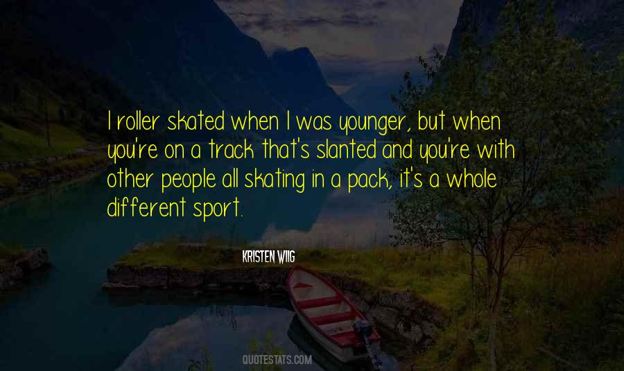 Quotes About Skated #735350