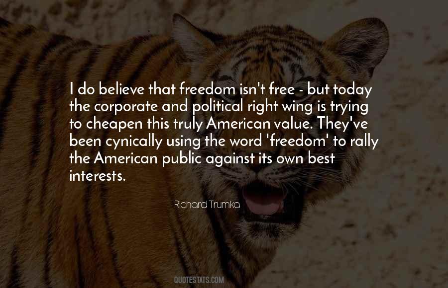 Quotes About Freedom Isn't Free #1450268