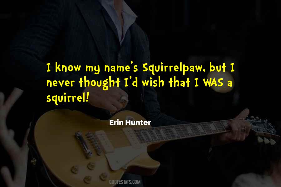 Squirrelpaw's Quotes #629548