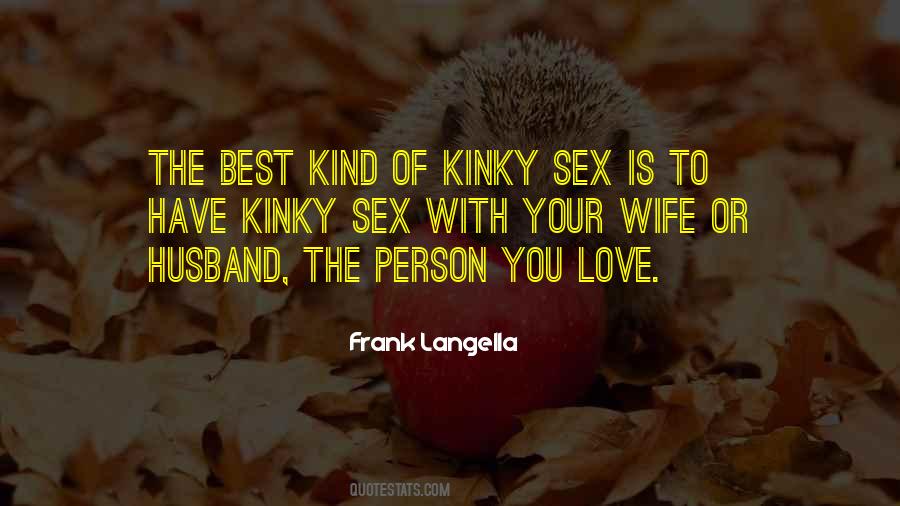 Quotes About The Best Kind Of Love #1418936