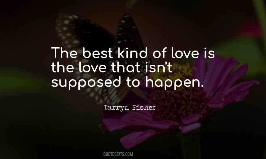 Quotes About The Best Kind Of Love #543955